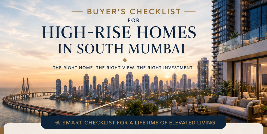 The Ultimate Buyer's Checklist for Investing in High-Rise South Mumbai Real Estate